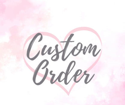 Custom Order